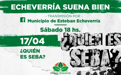 CUARTA ENTREGA PARA EL CICLO “ECHEVERRÍA SUENA BIEN”