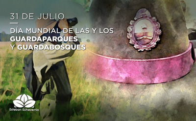 31 de julio – Día mundial de las y los guardaparques y guardabosques