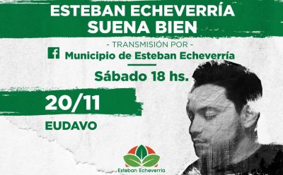 NUEVA JORNADA DE “ESTEBAN ECHEVERRÍA SUENA BIEN”