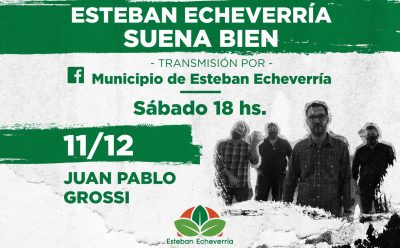 JUAN PABLO GROSSI EN ESTEBAN ECHEVERRÍA SUENA BIEN