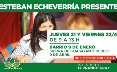 NUEVAS FECHAS DEL OPERATIVO ESTEBAN ECHEVERRÍA PRESENTE EN 9 DE ABRIL