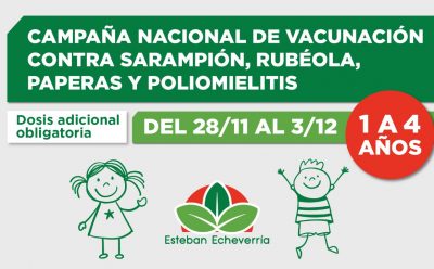 AVANZA LA CAMPAÑA NACIONAL DE VACUNACIÓN CONTRA SARAMPIÓN, RUBÉOLA, PAPERAS Y POLIOMIELITIS EN ESTEBAN ECHEVERRÍA
