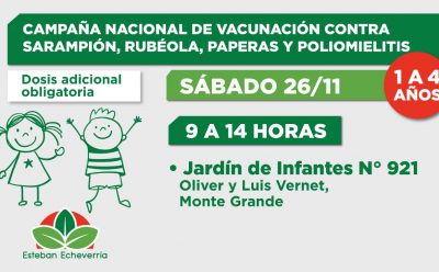 CONTINÚA LA CAMPAÑA NACIONAL DE VACUNACIÓN CONTRA SARAMPIÓN, RUBÉOLA, PAPERAS Y POLIOMIELITIS EN ESTEBAN ECHEVERRÍA