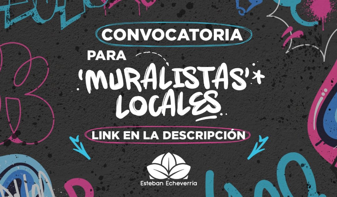 EL MUNICIPIO DE ESTEBAN ECHEVERRÍA CONVOCA A MURALISTAS LOCALES