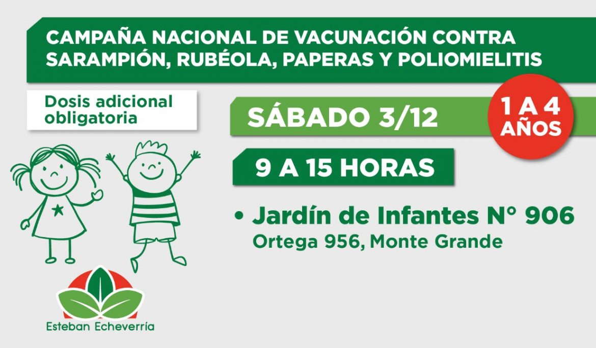 AVANZA LA CAMPAÑA NACIONAL DE VACUNACIÓN CONTRA SARAMPIÓN, RUBÉOLA, PAPERAS Y POLIOMIELITIS EN ESTEBAN ECHEVERRÍA
