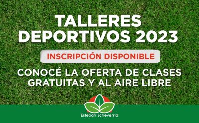 COMENZÓ LA INSCRIPCIÓN A LOS TALLERES DEPORTIVOS 2023 EN ESTEBAN ECHEVERRÍA