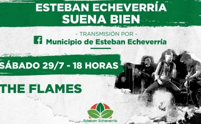 THE FLAMES EN ESTEBAN ECHEVERRÍA SUENA BIEN