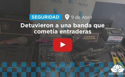TRAS VARIOS ALLANAMIENTOS DETUVIERON A UNA BANDA QUE REALIZABA ENTRADERAS