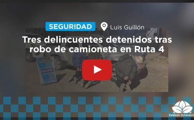 LUIS GUILLÓN: DETIENEN A TRES HOMBRES POR EL ROBO DE UN VEHÍCULO