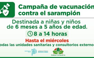 AVANZA LA CAMPAÑA DE VACUNACIÓN GRATUITA DE REFUERZO CONTRA EL SARAMPIÓN