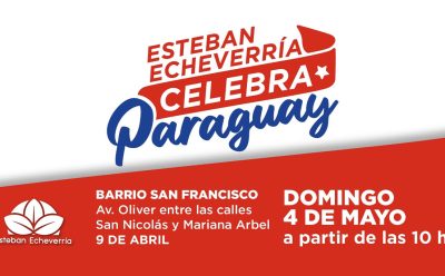 EL PRÓXIMO DOMINGO LLEGA UNA NUEVA EDICIÓN DE ESTEBAN ECHEVERRÍA CELEBRA PARAGUAY