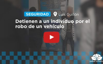 CON EL APOYO DE LAS CÁMARAS DEL COM, LA POLICÍA DETUVO A UN HOMBRE POR EL ROBO DE UNA CAMIONETA EN LUIS GUILLÓN