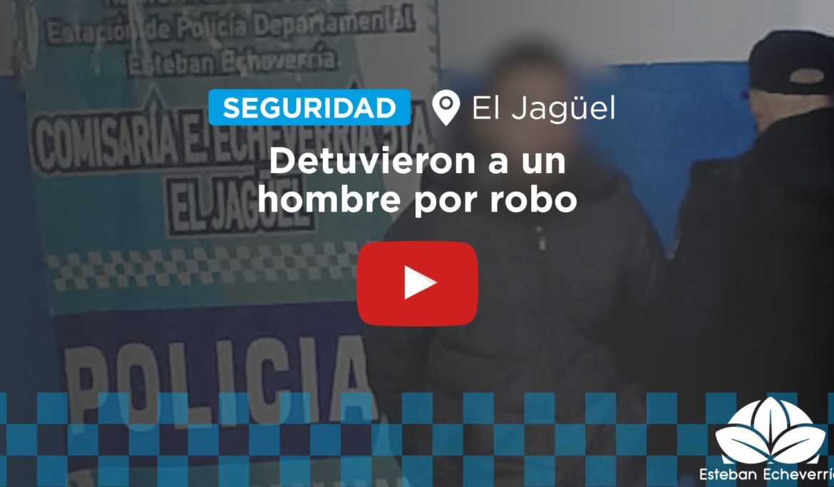 EL JAGÜEL: CON APOYO DE LAS CÁMARAS DEL COM, DETUVIERON A UN HOMBRE QUE TENÍA PEDIDO DE CAPTURA POR ROBO