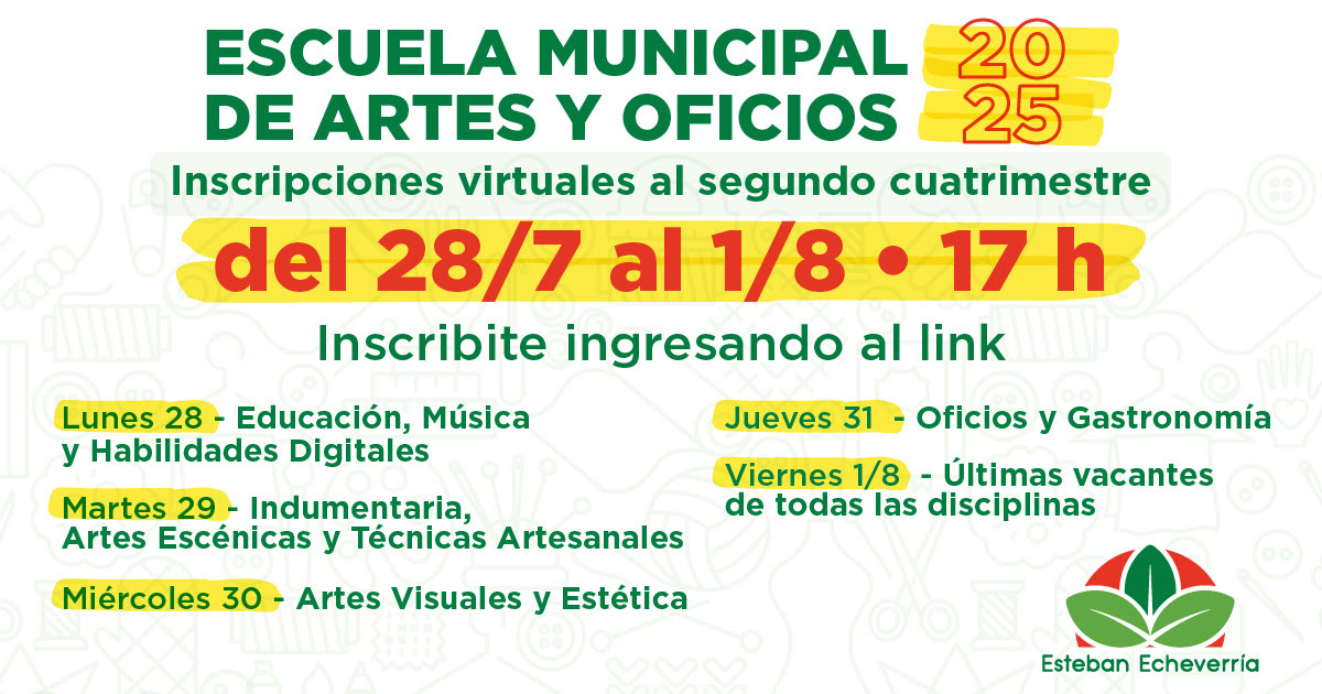 INSCRIPCIÓN A LOS CURSOS GRATUITOS DEL SEGUNDO CUATRIMESTRE EN LA ESCUELA MUNICIPAL DE ARTES Y OFICIOS DE ESTEBAN ECHEVERRÍA
