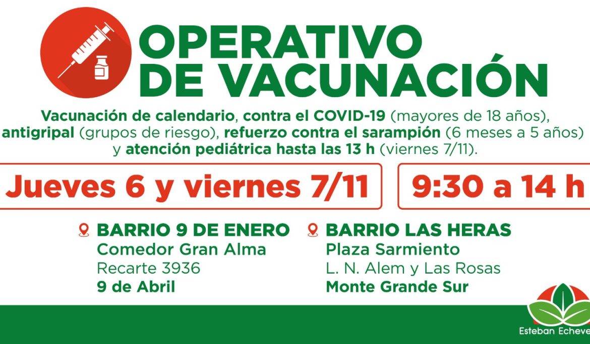 NUEVOS OPERATIVOS GRATUITOS DE VACUNACIÓN EN ESTEBAN ECHEVERRÍA