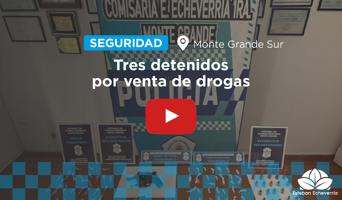 MONTE GRANDE SUR: DESARTICULAN A UNA BANDA DE NARCOS