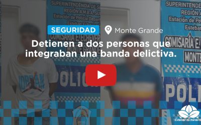 CON APOYO DEL COM, DETUVIERON A DOS PERSONAS TRAS UN ROBO EN MONTE GRANDE