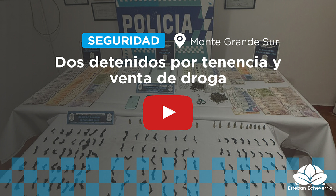 MONTE GRANDE SUR: DESARTICULAN PUNTO DE VENTA DE DROGAS Y DETIENEN A DOS HOMBRES