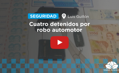 LUIS GUILLÓN: DETUVIERON A CUATRO PERSONAS TRAS EL ROBO DE UNA CAMIONETA