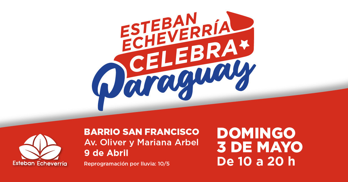 EL DOMINGO 3 DE MAYO LLEGA UNA NUEVA EDICIÓN DE ESTEBAN ECHEVERRÍA CELEBRA PARAGUAY