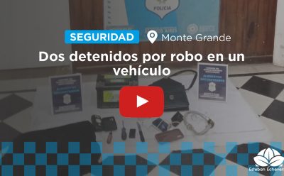 MONTE GRANDE: DOS DETENIDOS POR ROBAR PERTENENCIAS DE UN VEHÍCULO