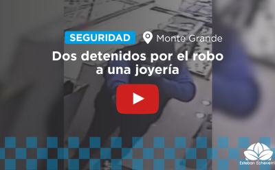DOS DETENIDOS TRAS EL ROBO EN UN COMERCIO DE MONTE GRANDE
