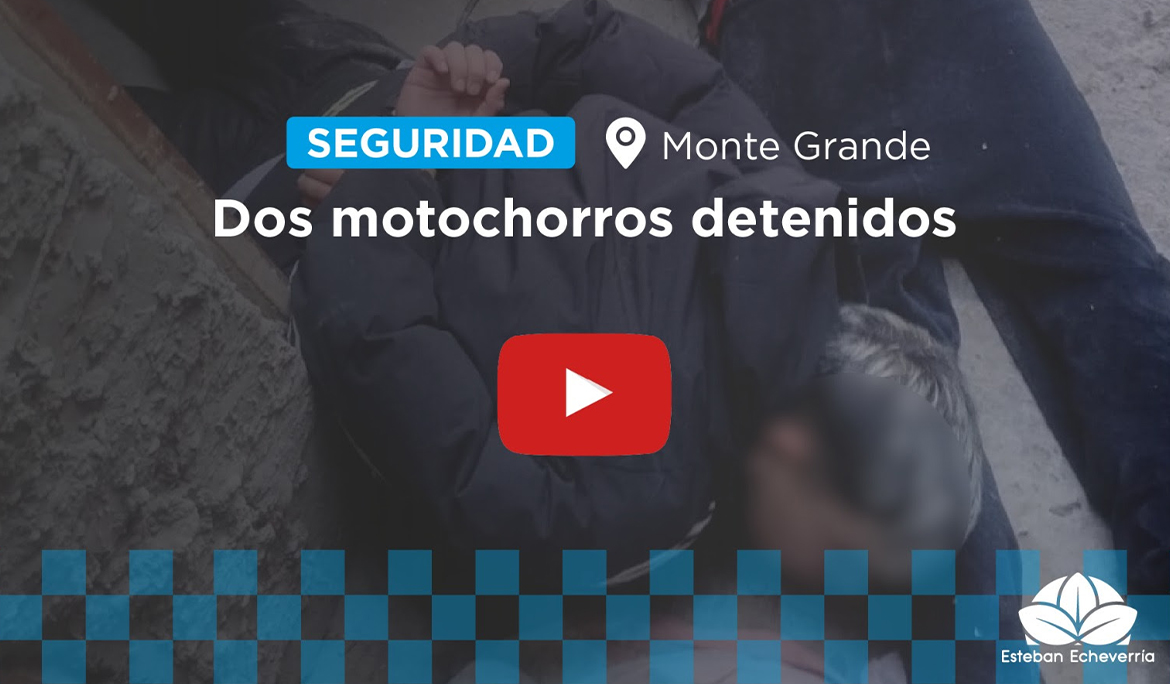DOS MOTOCHORROS DETENIDOS POR ROBO CALIFICADO EN MONTE GRANDE